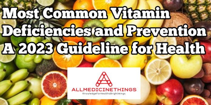 Most common vitamin deficiencies and prevention